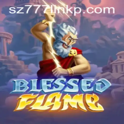 Experience the Thrilling World of BlessedFlame: A Comprehensive Guide