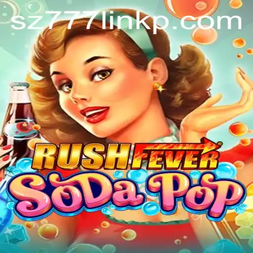 Exploring RushFeverSodaPop Thrills and Challenges