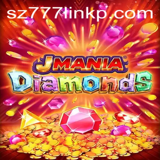 Exploring the Thrills of JManiaDiamonds and the Buzz Around 'sz777 link'
