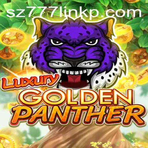 Exploring the Thrills of LUXURYGOLDENPANTHER: A Modern Gaming Adventure