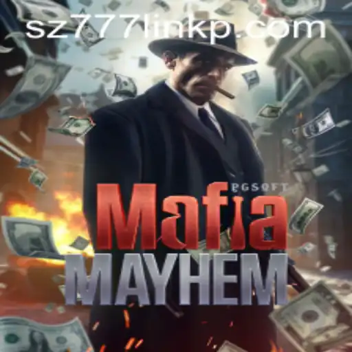 Explore the Intriguing World of MafiaMayhem with SZ777 Link